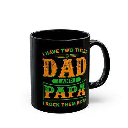 Dad Black Mug (11oz, 15oz)